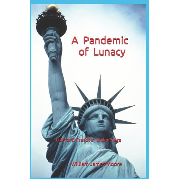 A Pandemic of Lunacy (Paperback)