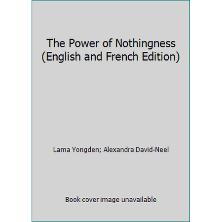 The Power of Nothingness (English and French Edition) [Hardcover - Used]