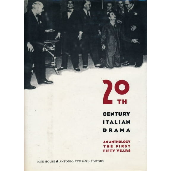 Twentieth-Century Italian Drama: An Anthology, (Hardcover)