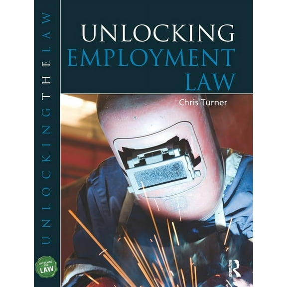 Unlocking the Law Unlocking Employment Law, (Paperback)