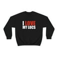 thumbnail image 2 of I love my Locs Unisex Sweatshirt S-3XL Natural Hair Dreadlocks Dreads, 2 of 9