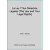 La Ley Y Sus Derechos Legales (The Law and Your Legal Rights) [Hardcover - Used]