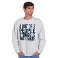 thumbnail image 5 of 4 out of 3 Struggle Math Nerd Humor Sweatshirt for Men or Women Brisco Brands M, 5 of 6