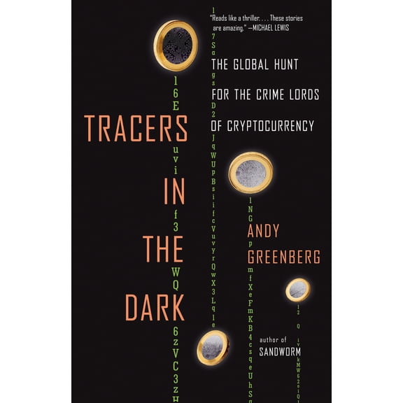 Pre-Owned Tracers in the Dark: The Global Hunt for the Crime Lords of Cryptocurrency (Paperback) 0593315618 9780593315613