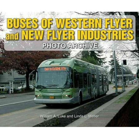 Buses of Western Flyer and New Flyer Industries Photo Archive