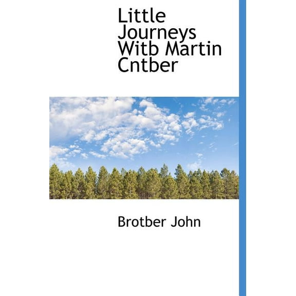 Little Journeys Witb Martin Cntber (Hardcover)
