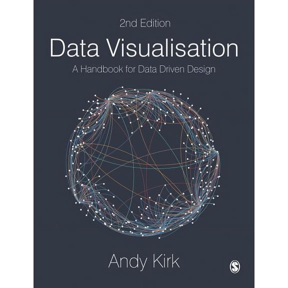 Data Visualisation: A Handbook for Data Driven Design, (Paperback)