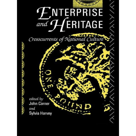 Enterprise and Heritage: Crosscurrents of National Culture, (Paperback)