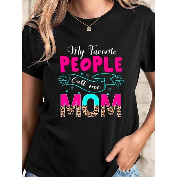 My Favorite People Call Me MOM Leopard Print Graphic T-Shirt for Women - Cute, Funny, & Thoughtful Mother's Day Gift Idea
