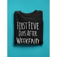 thumbnail image 3 of First Five Days Are The Hardest Sweatshirt Men -Image by Shutterstock, Male 5X-Large, 3 of 4