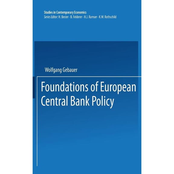 Studies in Contemporary Economics Foundations of European Central Bank Policy, (Paperback)