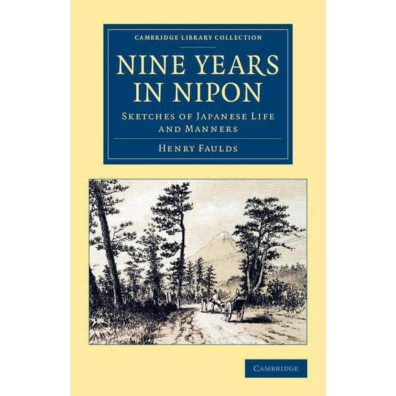 Cambridge Library Collection - Travel an Nine Years in Nipon: Sketches of Japanese Life and Manners, (Paperback)