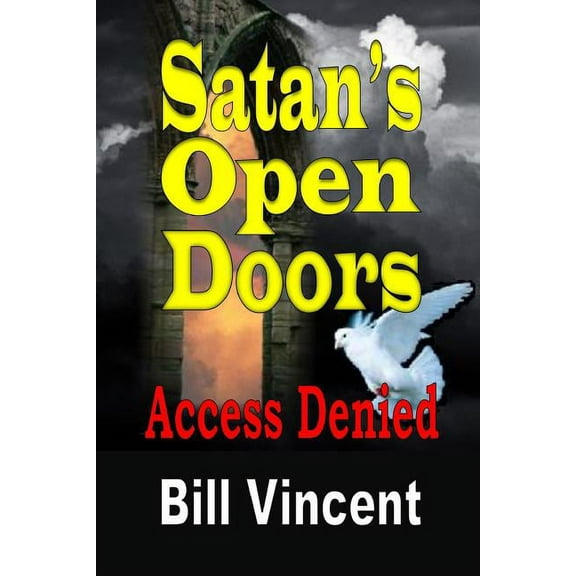 Satan's Open Doors: Access Denied, (Paperback)