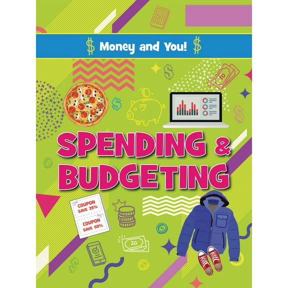 Money and You! Spending and Budgeting, (Paperback)