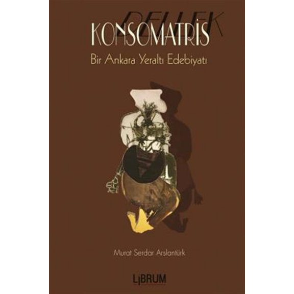 Pre-Owned Konsomatris: Bir Ankara Yeralt yks (Paperback)