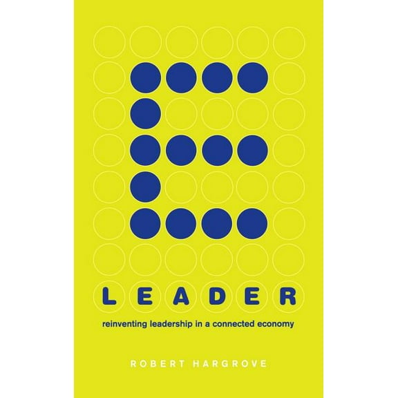E-leader : Reinventing Leadership In A Connected Economy (Hardcover)