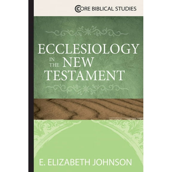 Ecclesiology in the New Testament, (Paperback)
