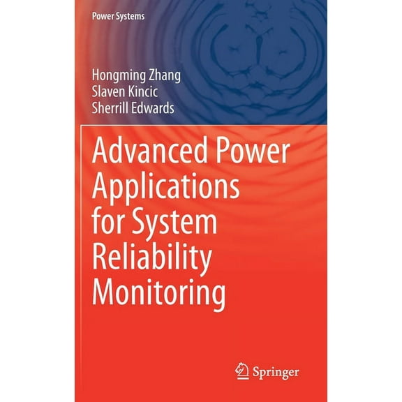 Power Systems Advanced Power Applications for System Reliability Monitoring, (Hardcover)