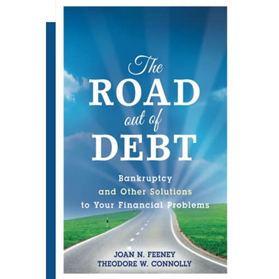 Pre-Owned The Road Out of Debt + Website: Bankruptcy and Other Solutions to Your Financial Problems (Hardcover) 0470498862 9780470498866