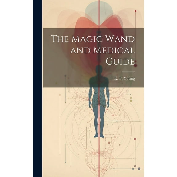 The Magic Wand and Medical Guide (Hardcover)