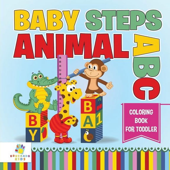 Baby Steps Animal ABC Coloring Book for Toddler, (Paperback)