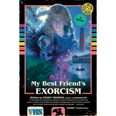 My Best Friend's Exorcism : A Novel (My Best Friend's Exorcism By Grady Hendrix)
