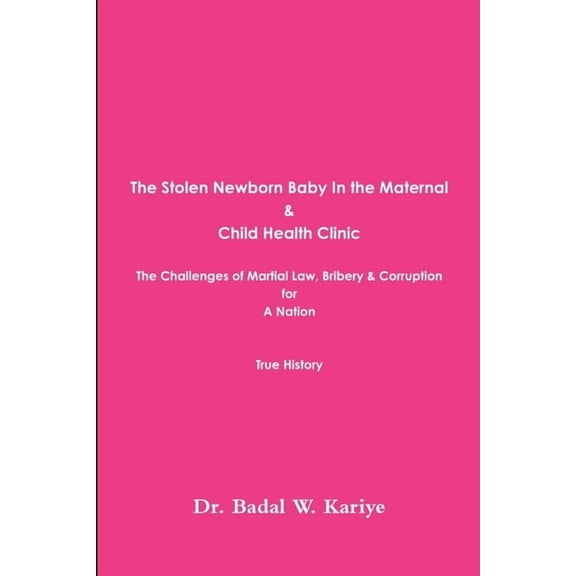 The Stolen Newborn Baby In the Maternal & Child Health Clinic, (Paperback)