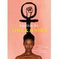 thumbnail image 1 of Pre-Owned Love and Justice: A Journey of Empowerment, Activism, and Embracing Black Beauty (Hardcover) 1648960529 9781648960529, 1 of 1