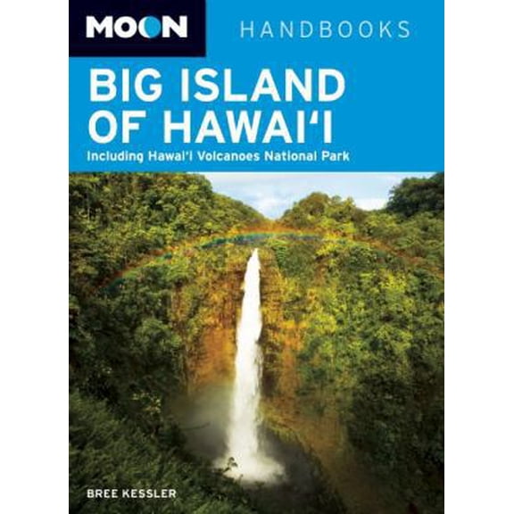 Pre-Owned Moon Big Island of Hawai'i: Including Hawai'i Volcanoes National Park (Moon Handbooks) (Paperback) 161238109X 9781612381091