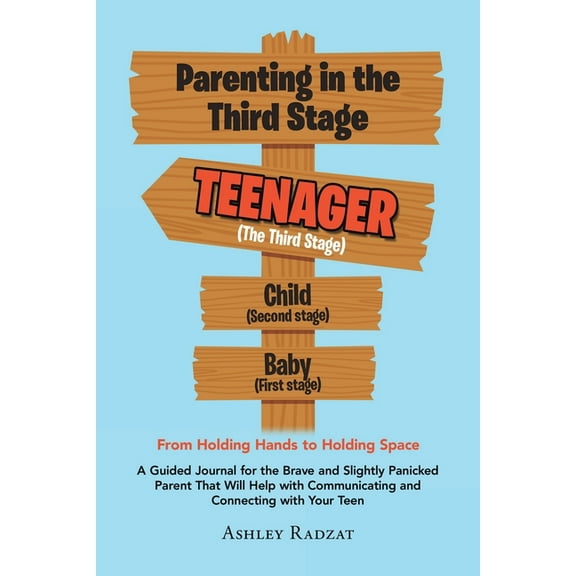 Parenting in the Third Stage: From Holding Hands to Holding Space, (Paperback)