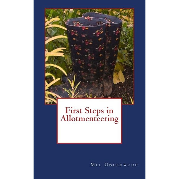 First Steps in Allotmenteering (Paperback)