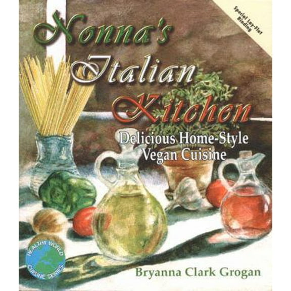 Pre-Owned Nonna's Italian Kitchen: Delicious Home-Style Vegetarian Cuisine (Paperback) 1570670552 9781570670558