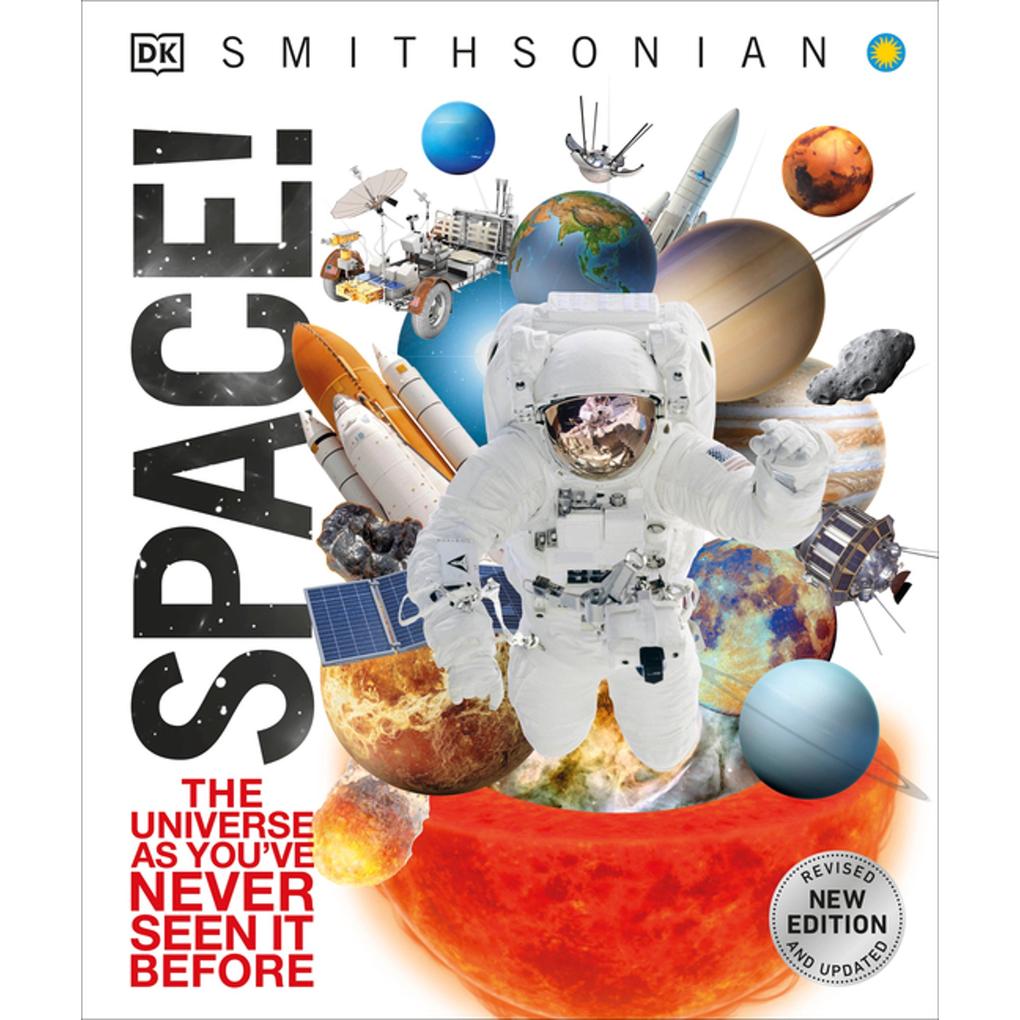 DK Knowledge Encyclopedias Knowledge Encyclopedia Space!: The Universe as You've Never Seen It Before, (Hardcover)