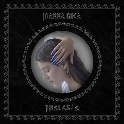 Ioanna Gika - Thalassa - Music & Performance - CD