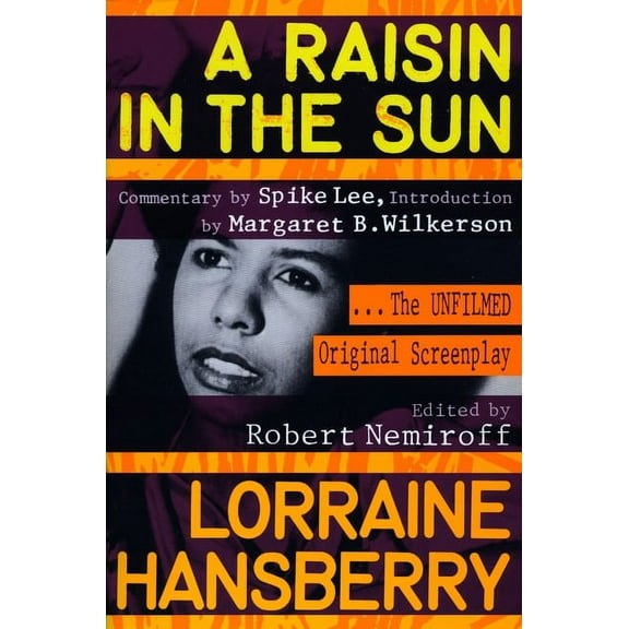 A Raisin in the Sun: The Unfilmed Original Screenplay, (Paperback)