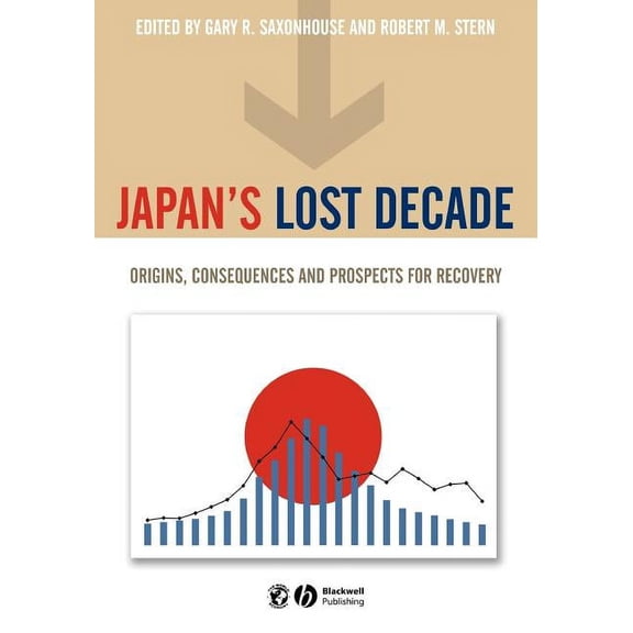 World Economy Special Issues Japan's Lost Decade: Origins, Consequences and Prospects for Recovery, (Paperback)