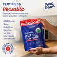 thumbnail image 6 of PureGood Organic MCT Oil Powder (1lb), Organic MCT Oil Powder with Organic Acacia Fiber, Unflavored, Vegan, Gluten Free, Dairy Free, Kosher, 6 of 9