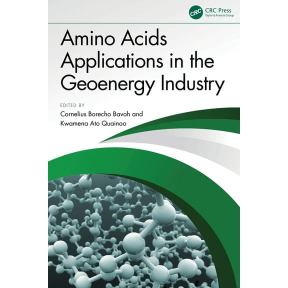 Amino Acids Applications in the Geoenergy Industry, (Hardcover)