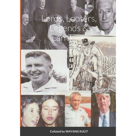 Lords, Looters, Legends & Larrikins., (Paperback)