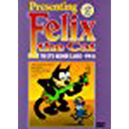 Presenting Felix the Cat: The Otto Messmer Classics 1919 - 24