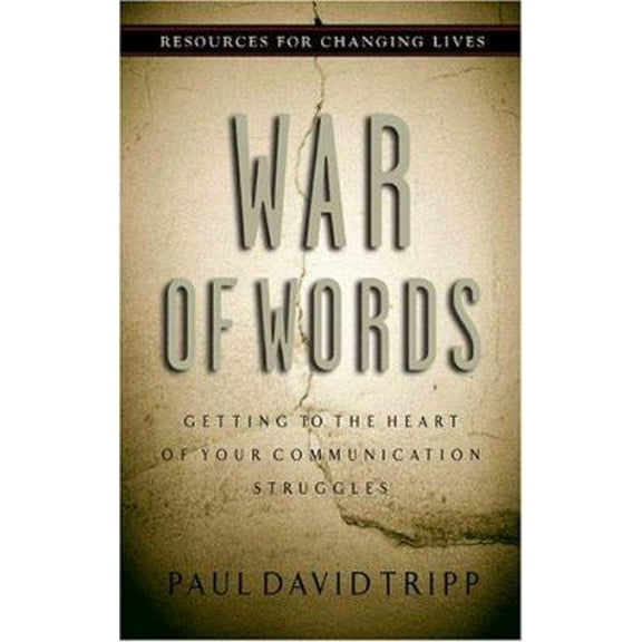 Pre-Owned War of Words: Getting to the Heart of Your Communication Struggles (Paperback) 0875526047 9780875526041