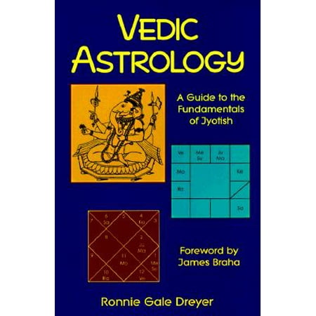 Vedic Astrology : A Guide to the Fundamentals of
