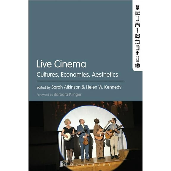 Live Cinema: Cultures, Economies, Aesthetics, (Paperback)