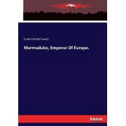 Marmaduke, Emperor Of Europe. (Paperback)