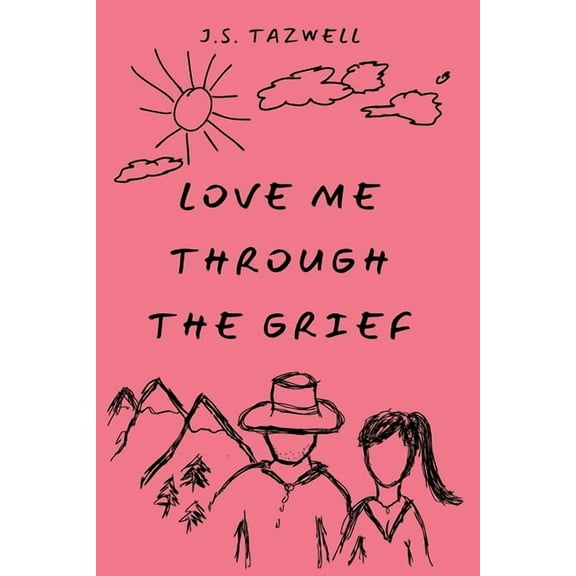 A White River Romance Love Me Through the Grief, Book 1, (Paperback)