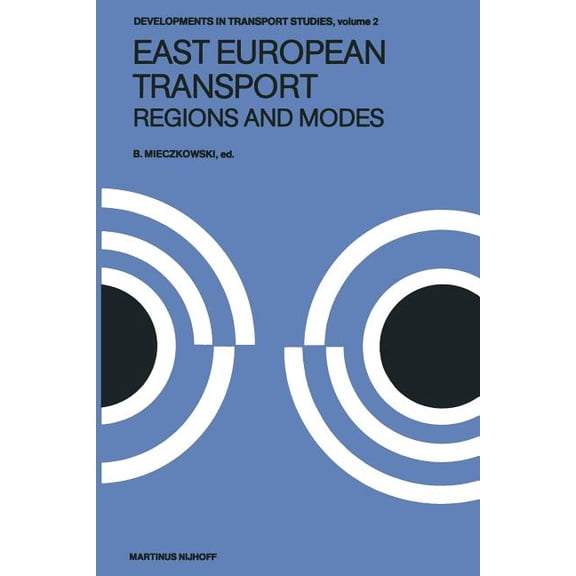 Developments in Transport Studies East European Transport Regions and Modes: Systems and Modes, Book 2, (Paperback)