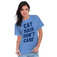 thumbnail image 5 of Cat Hair Don't Care Kitty Lover Funny Women's Graphic T Shirt Tees Brisco Brands S, 5 of 6