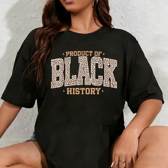 100% Cotton Leopard Product of Black History African American Women Girl T-Shirt