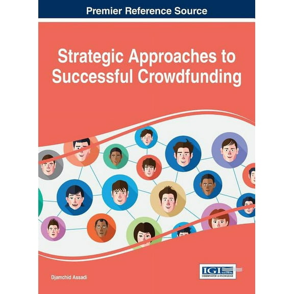 Strategic Approaches to Successful Crowdfunding (Hardcover)
