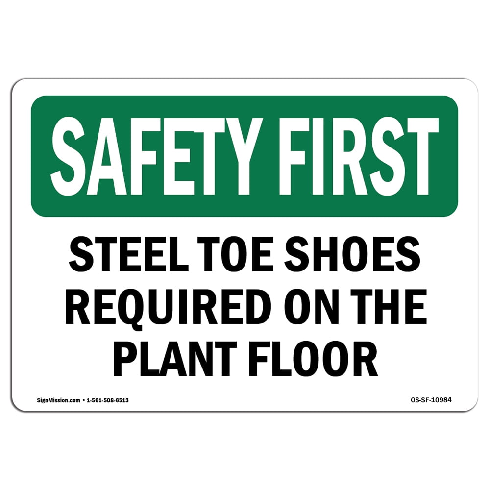 OSHA SAFETY FIRST Sign - Steel Toe Shoes Required On The Plant Floor | Decal | Protect Your